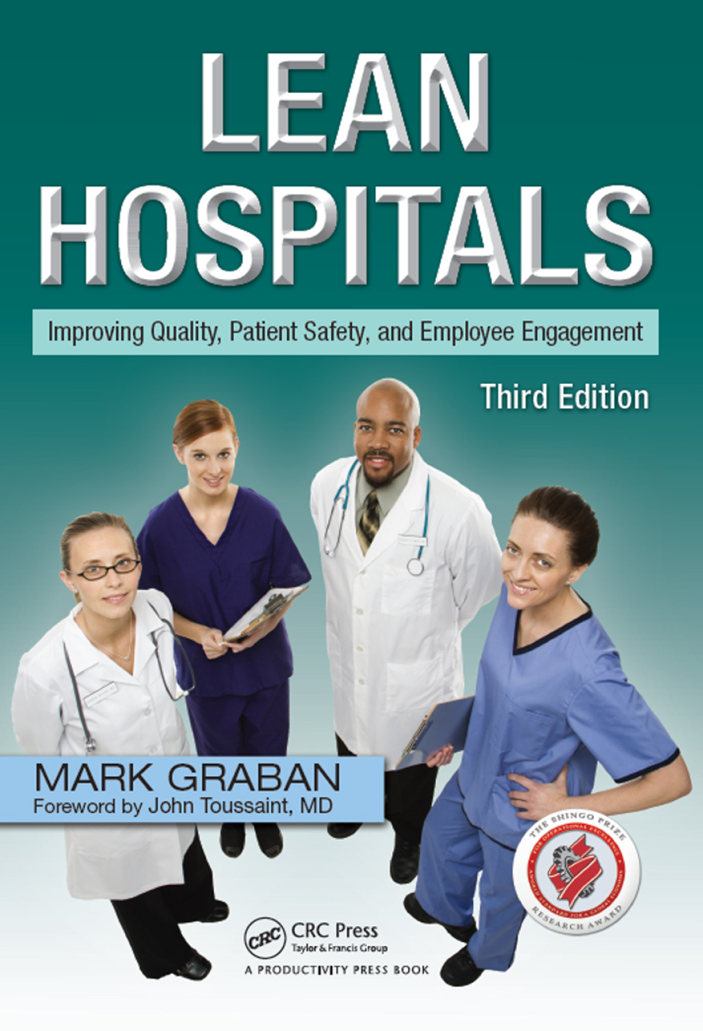 Lean Hospitals Improving Quality, Patient Safety, and Employee Engagement, Third Edition 3rd Edition