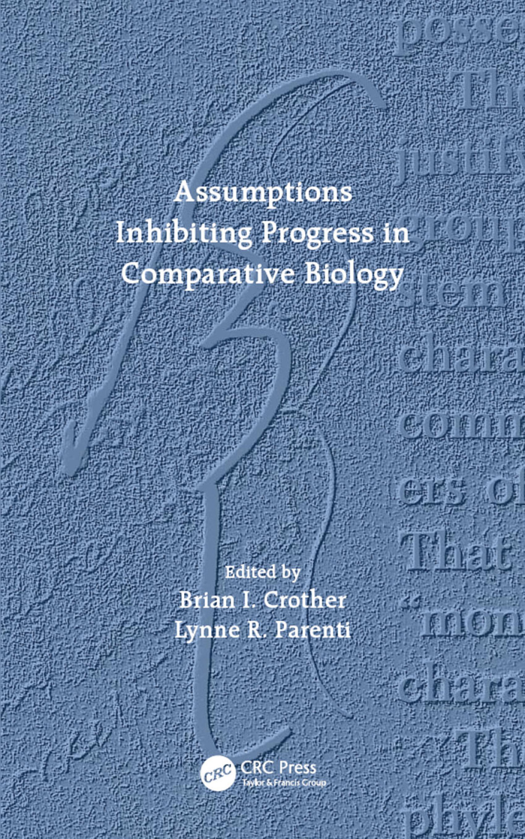 Assumptions Inhibiting Progress in Comparative Biology 1st Edition