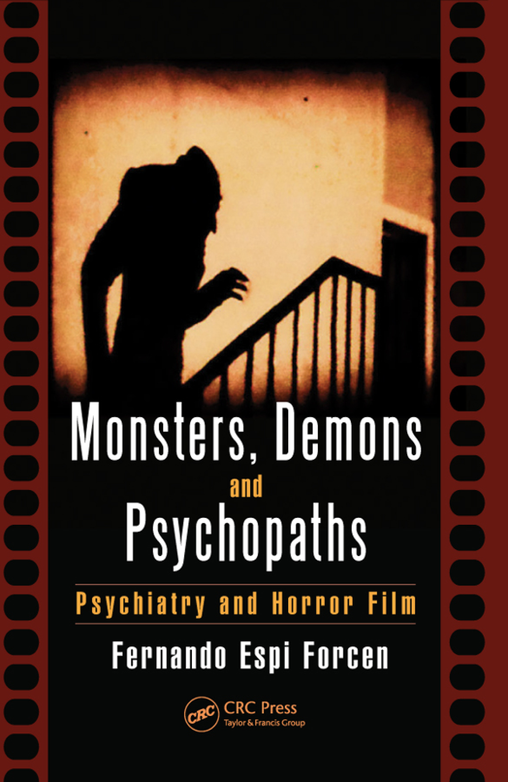 Monsters, Demons and Psychopaths Psychiatry and Horror Film 1st Edition