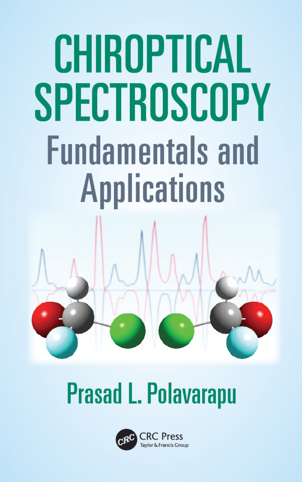 Chiroptical Spectroscopy Fundamentals and Applications 1st Edition