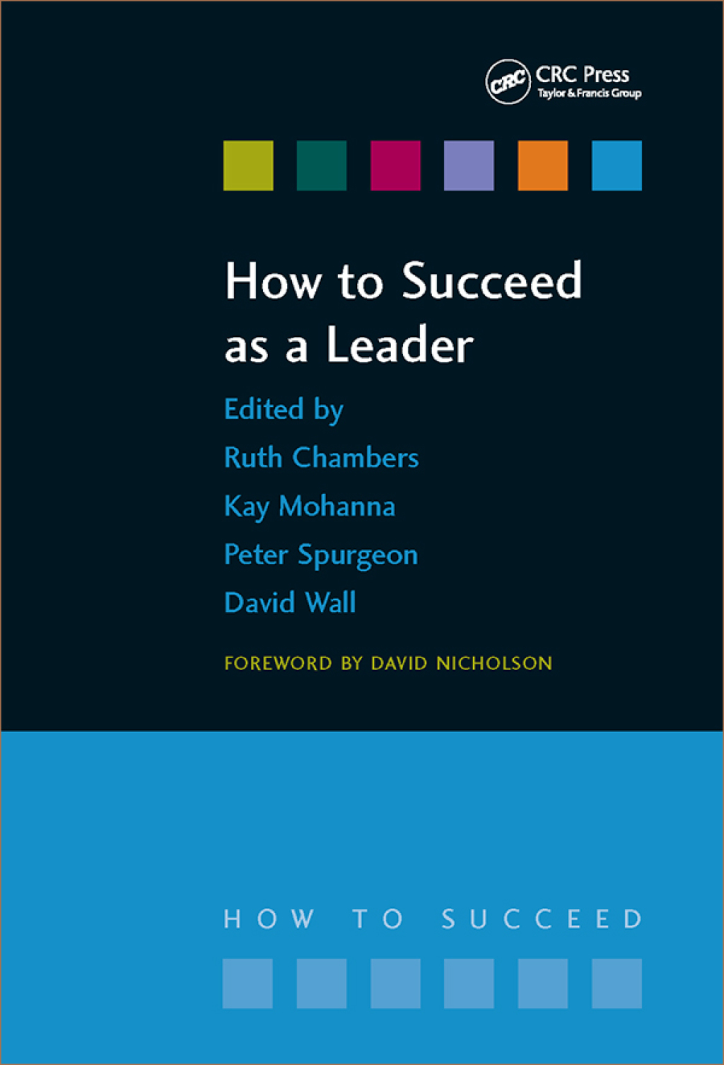 How to Succeed as a Leader 1st Edition