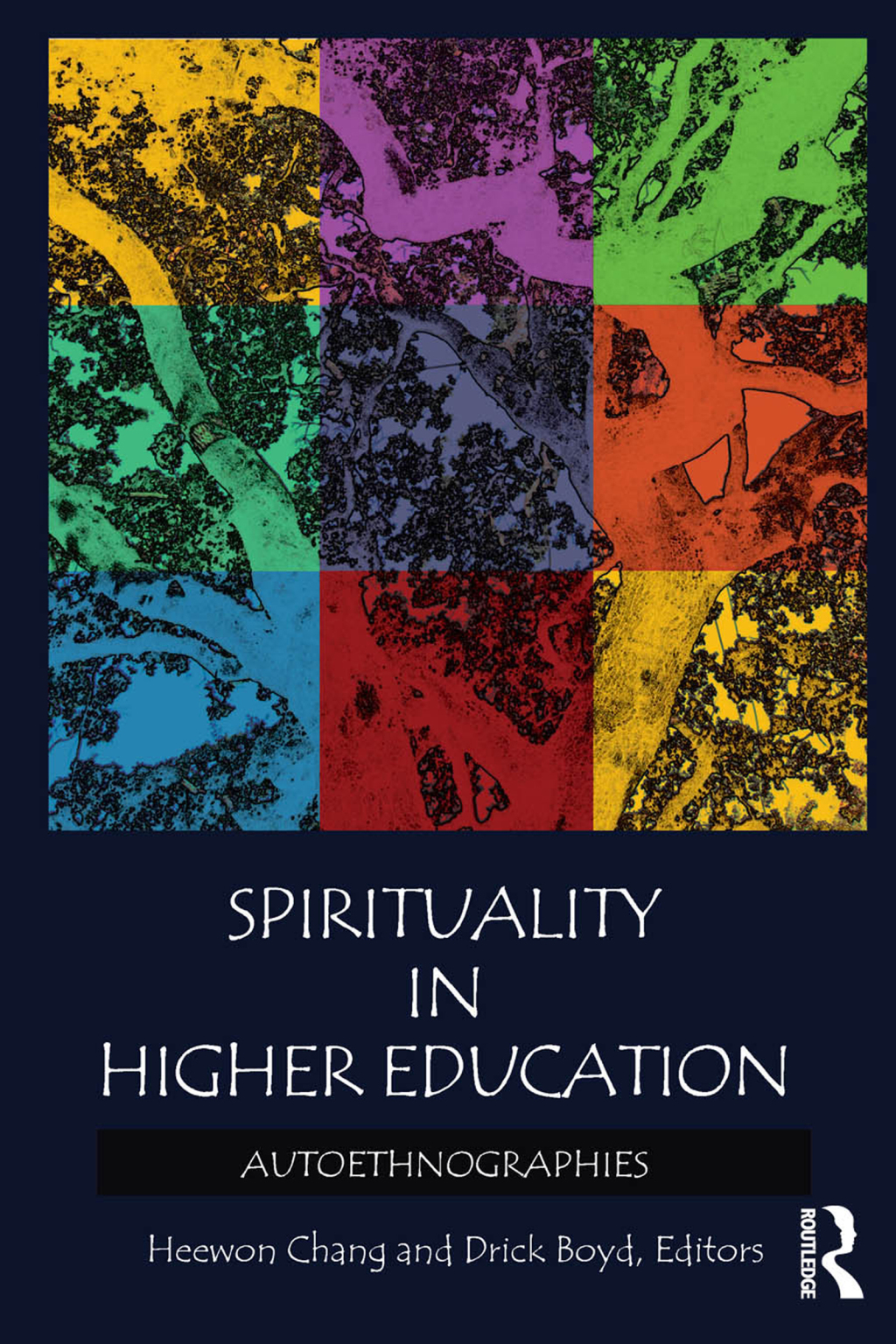 Spirituality in Higher Education Autoethnographies 1st Edition