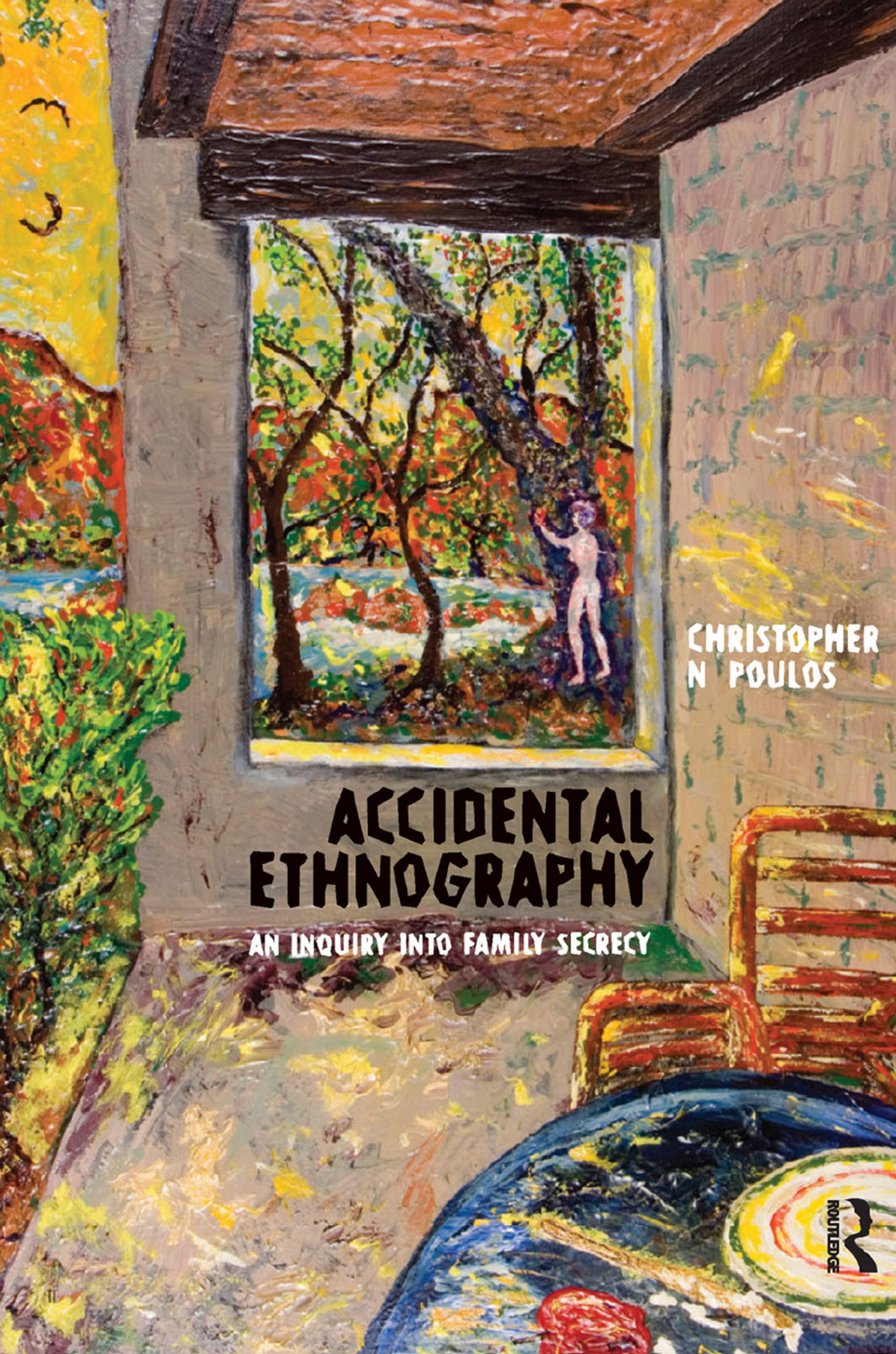 Accidental Ethnography An Inquiry into Family Secrecy 1st Edition