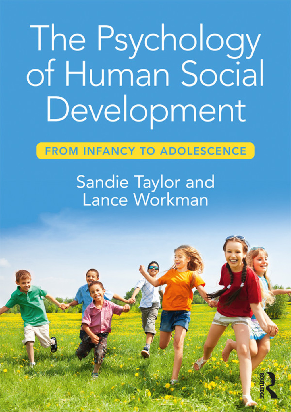 The Psychology of Human Social Development From Infancy to Adolescence 1st Edition
