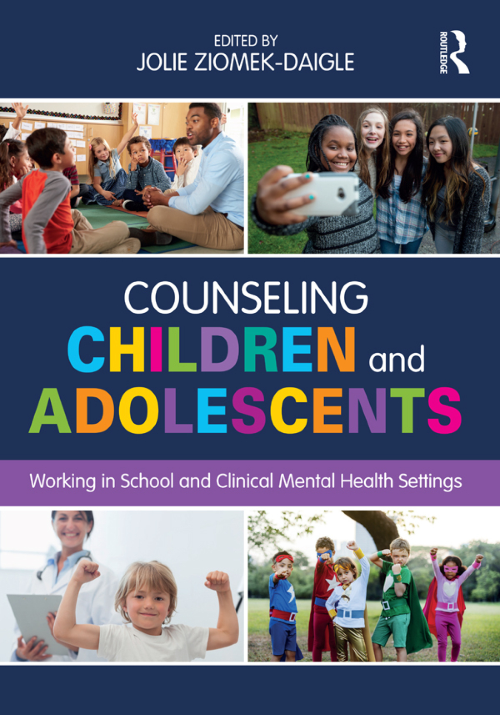 Counseling Children and Adolescents Working in School and Clinical Mental Health Settings 1st Edition