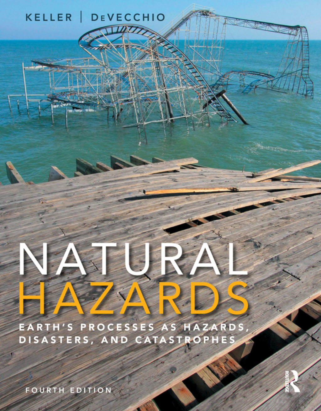 Natural Hazards Earth's Processes as Hazards, Disasters, and Catastrophes 4th Edition