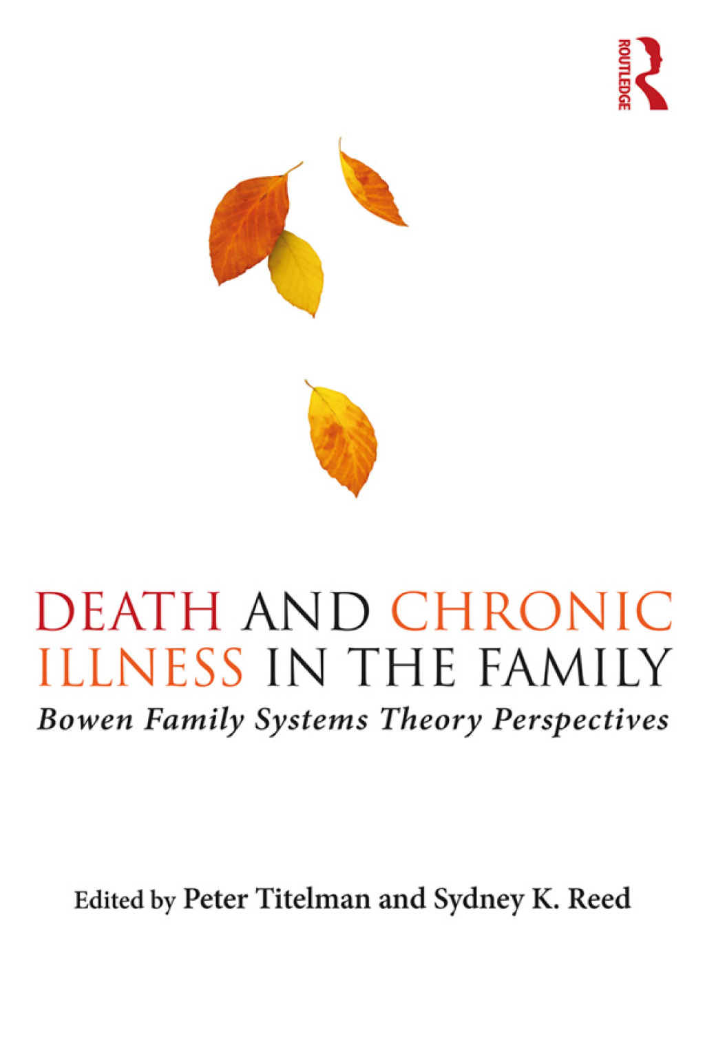 Death and Chronic Illness in the Family Bowen Family Systems Theory Perspectives 1st Edition