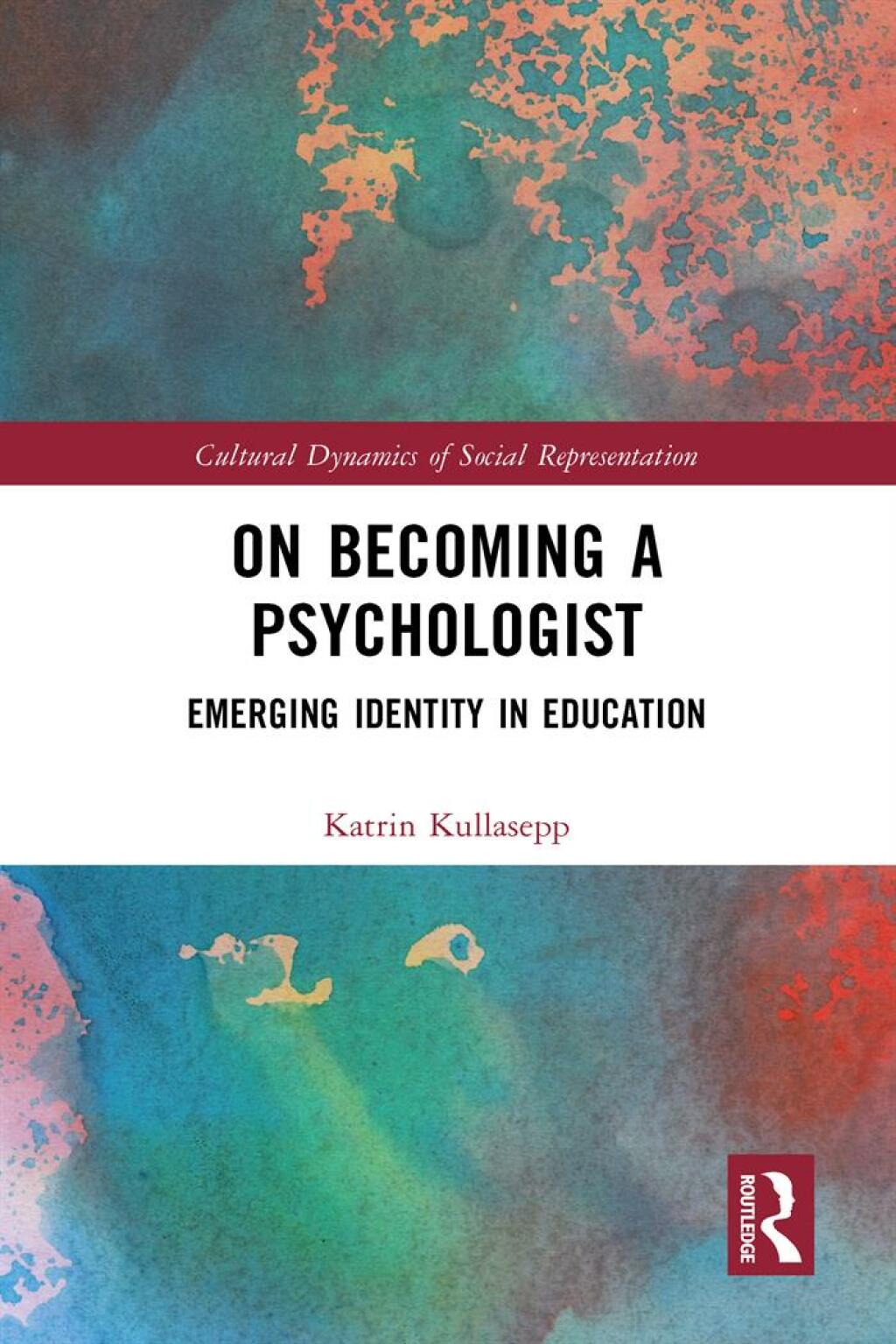 On Becoming a Psychologist Emerging identity in education 1st Edition
