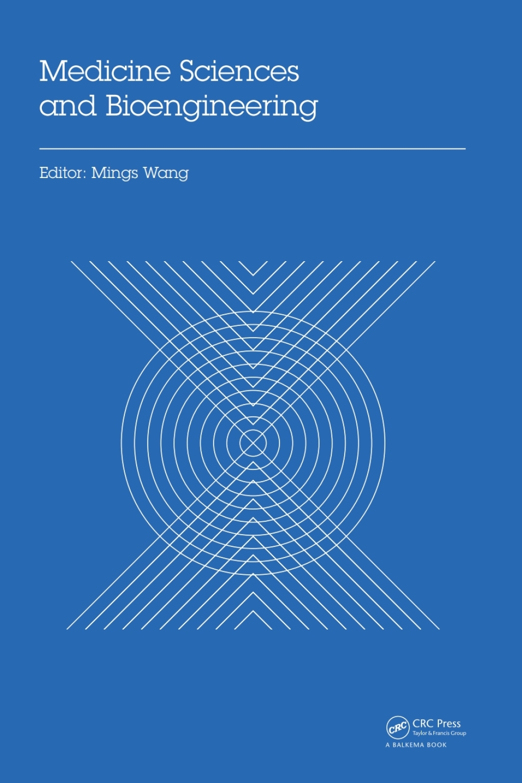 Medicine Sciences and Bioengineering Proceedings of the 2014 International Conference on Medicine Sciences and Bioengineering (ICMSB2014), Kunming, Yunnan, China, August 16-17, 2014 1st Edition