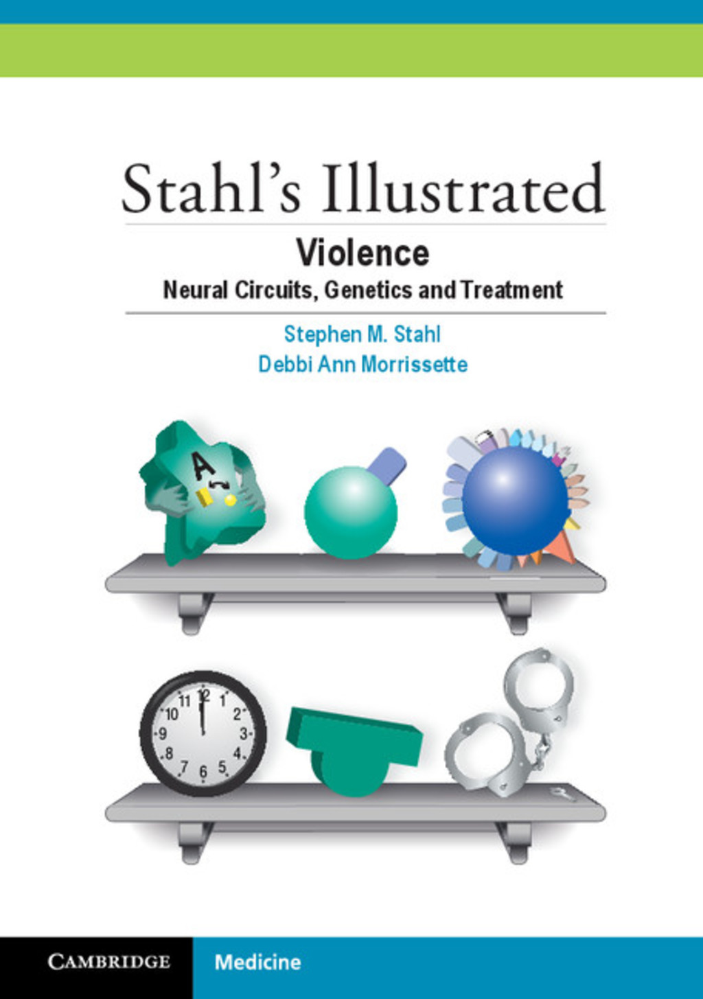 Stahl's Illustrated Violence Neural Circuits, Genetics and Treatment 1st Edition