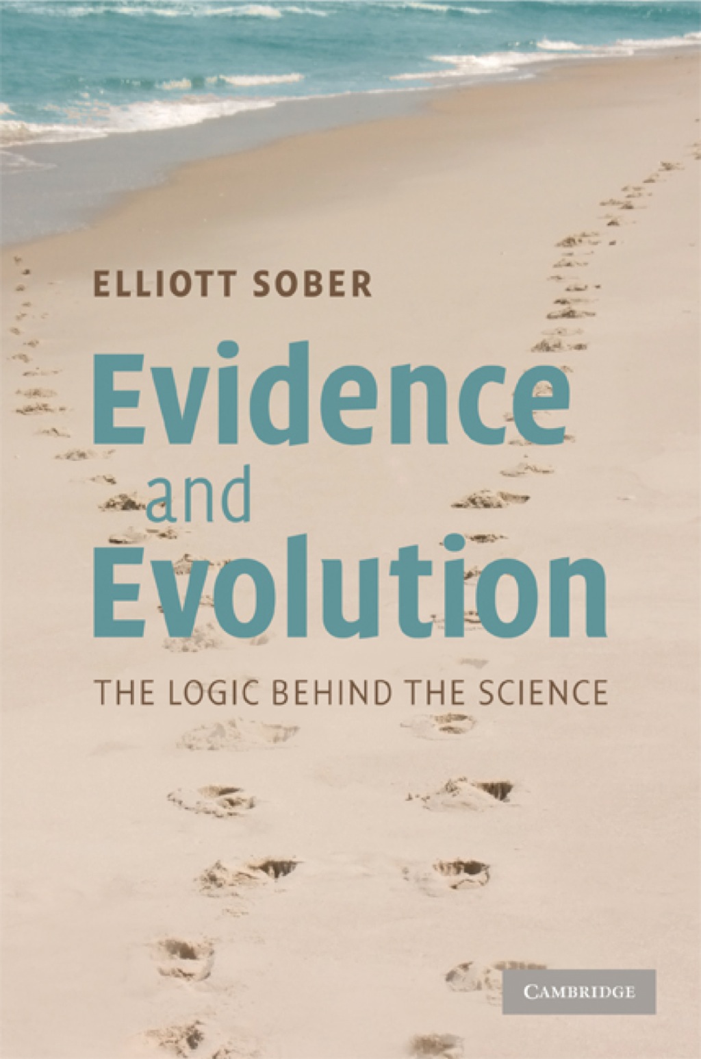 Evidence and Evolution The Logic Behind the Science 1st Edition