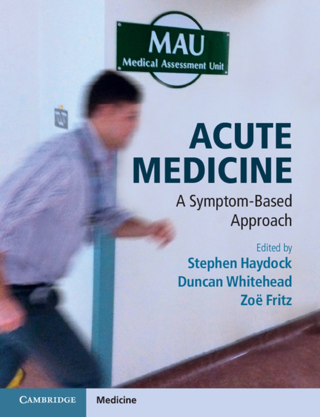 Acute Medicine A Symptom-Based Approach 1st Edition