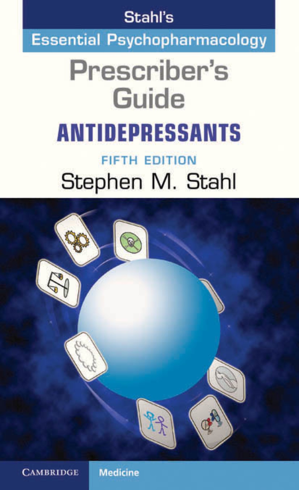 Prescriber's Guide: Antidepressants Stahl's Essential Psychopharmacology 5th Edition