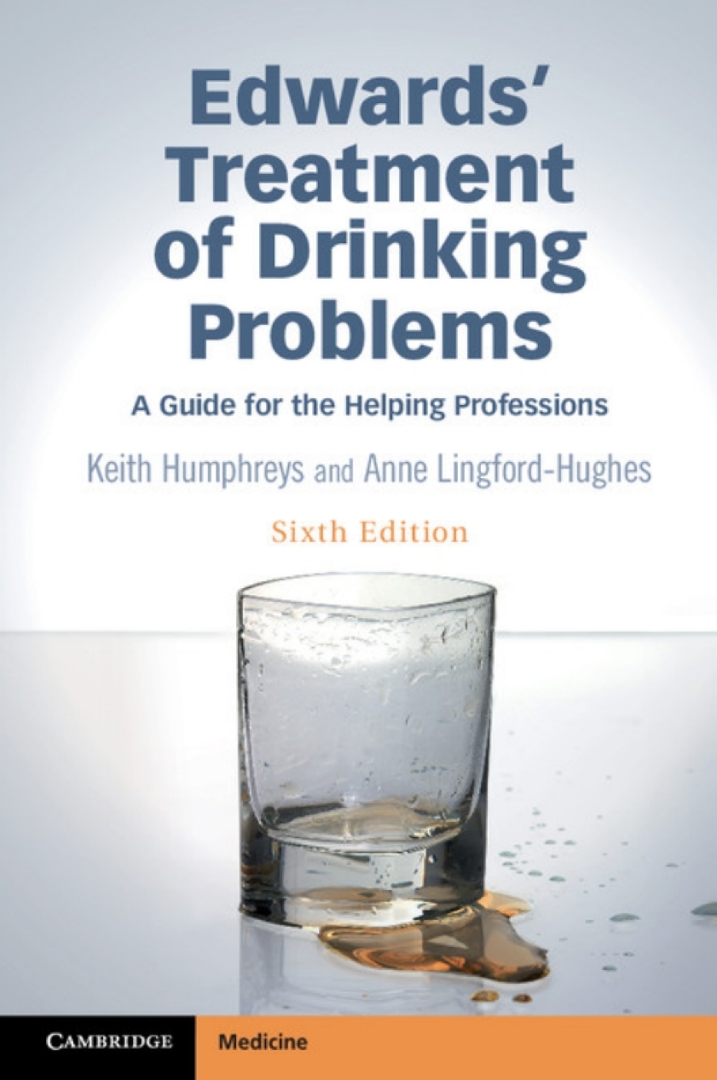 Edwards' Treatment of Drinking Problems A Guide for the Helping Professions 6th Edition