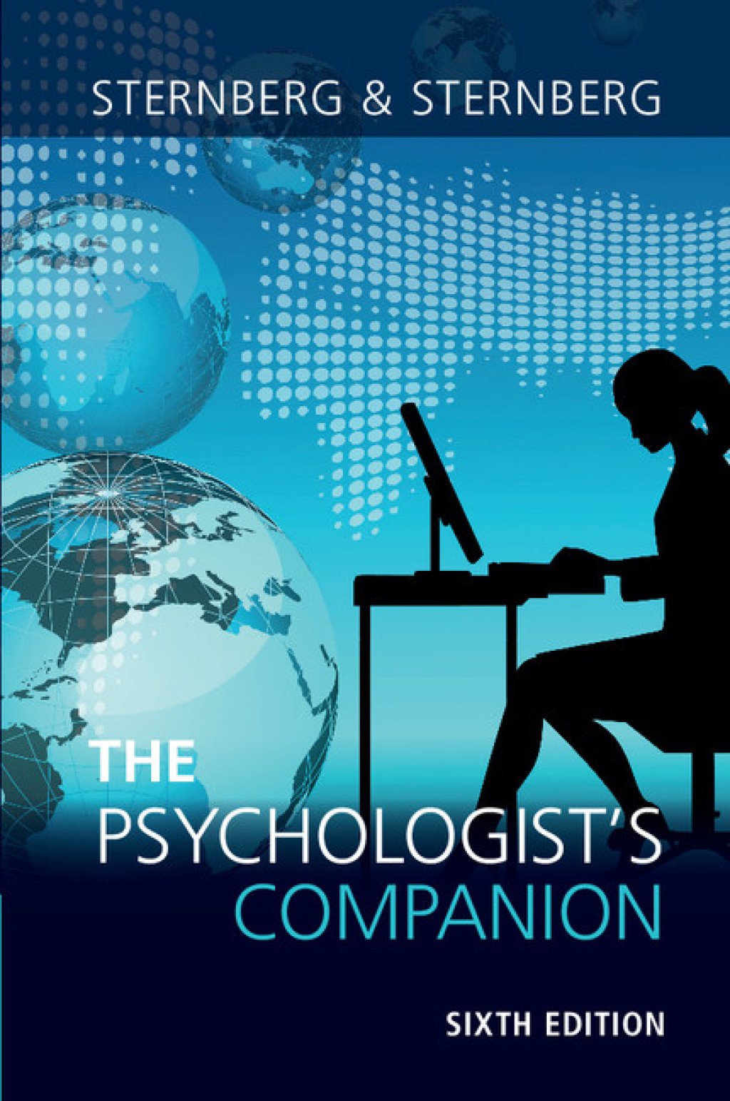 The Psychologist's Companion A Guide to Professional Success for Students, Teachers, and Researchers 6th Edition