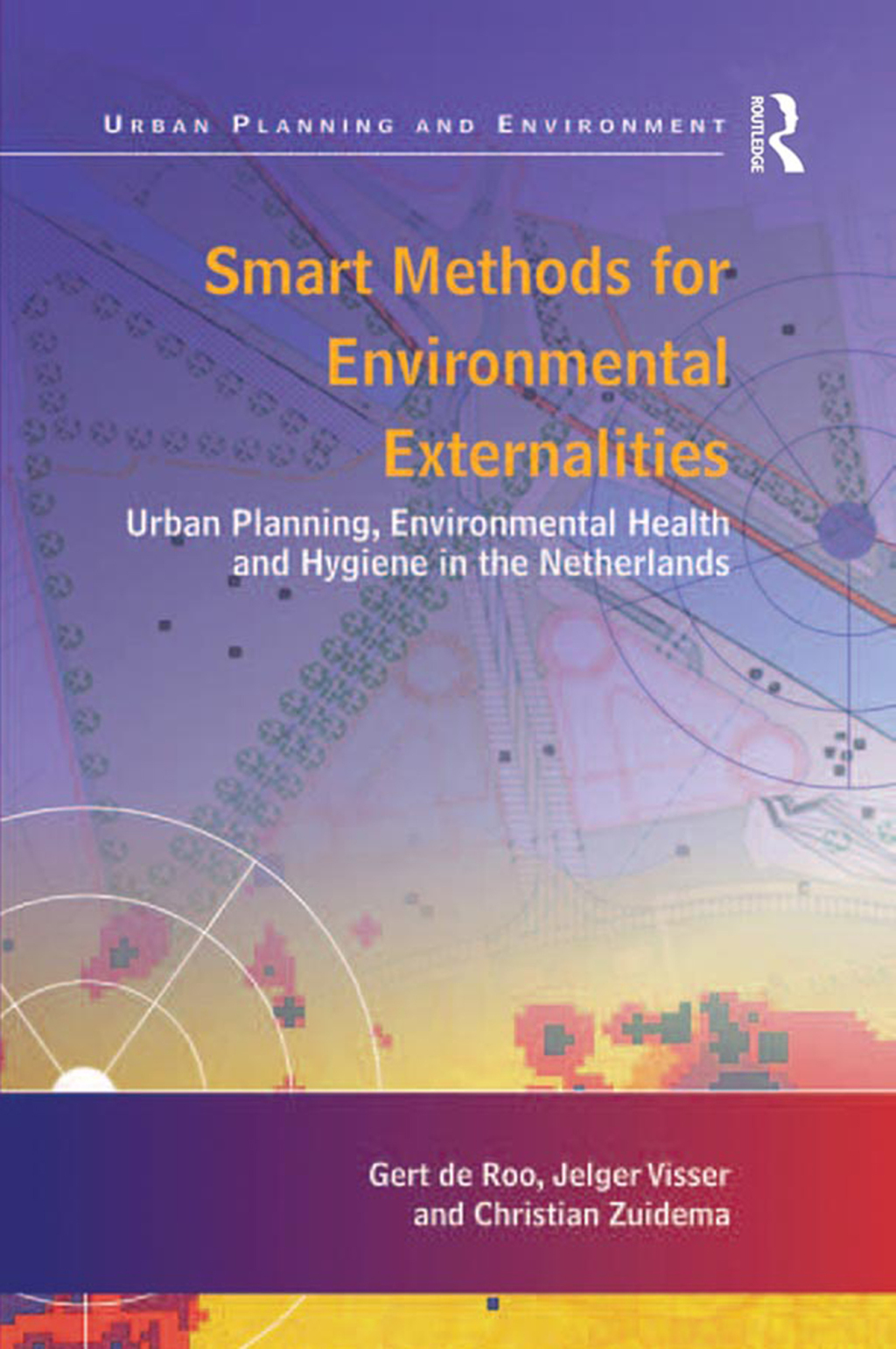 Smart Methods for Environmental Externalities Urban Planning, Environmental Health and Hygiene in the Netherlands 1st Edition