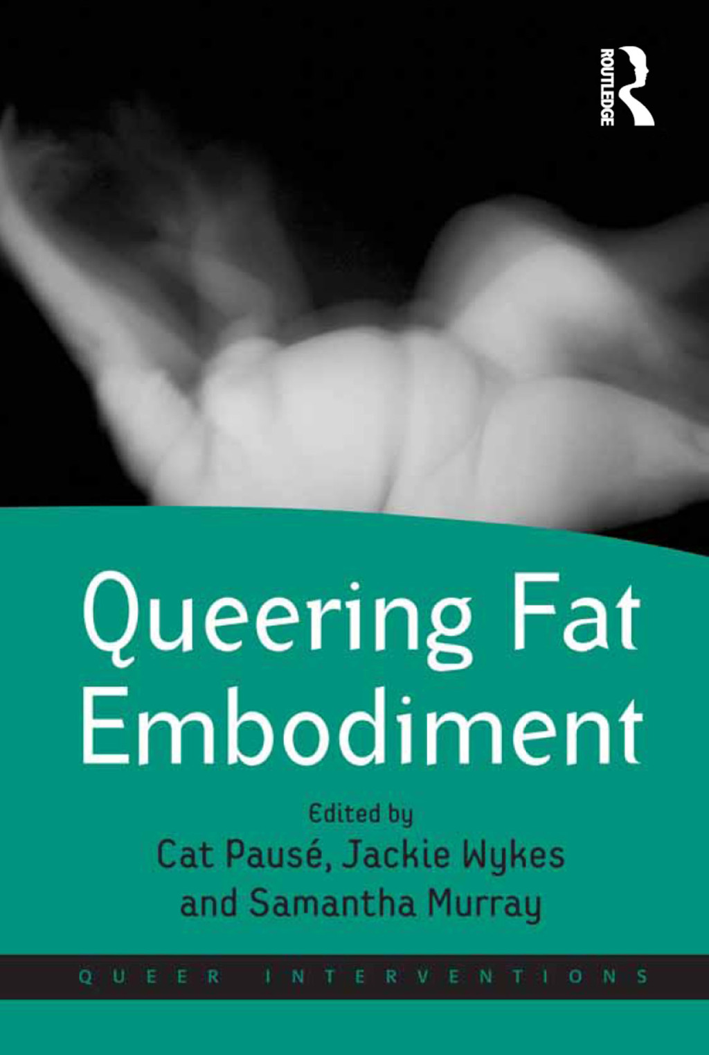Queering Fat Embodiment 1st Edition