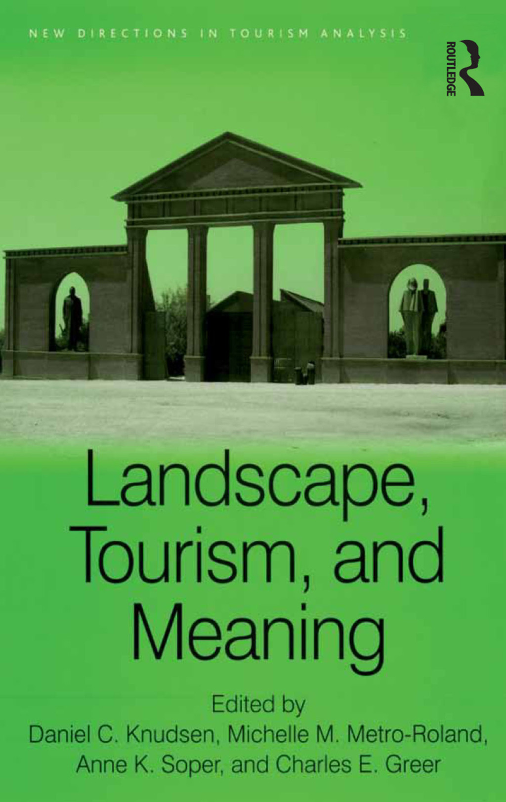 Landscape, Tourism, and Meaning 1st Edition