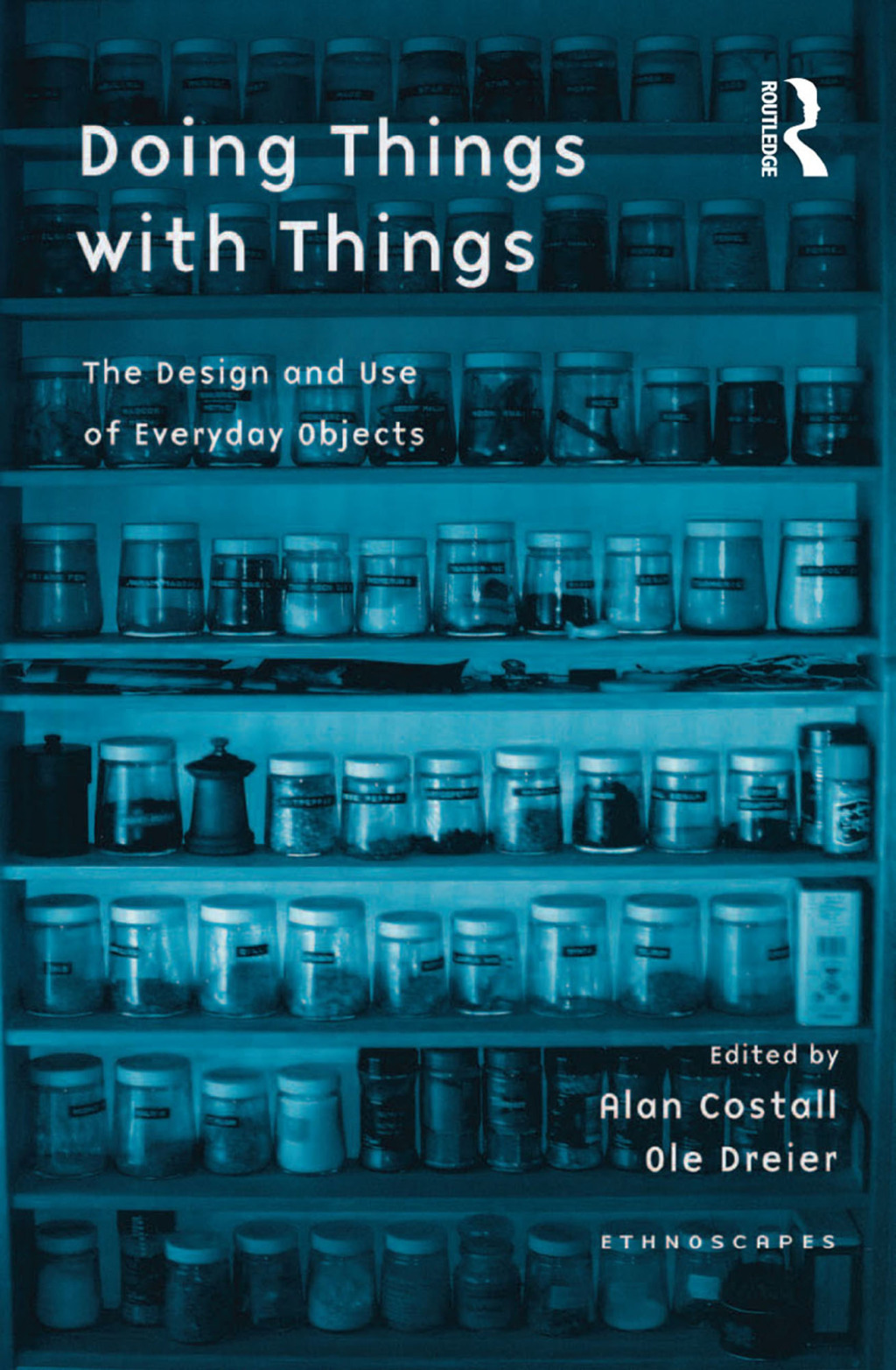 Doing Things with Things The Design and Use of Everyday Objects 1st Edition