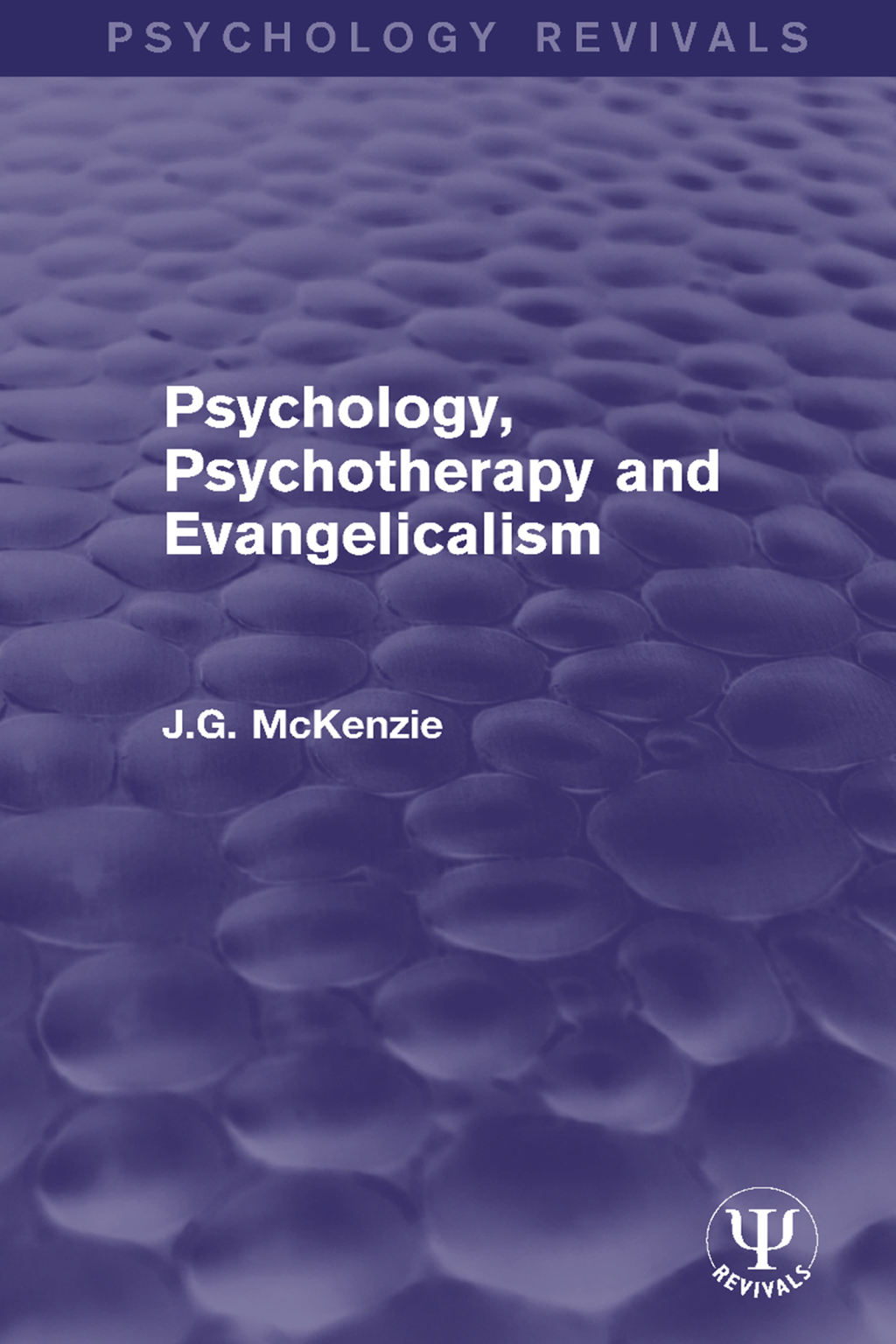 Psychology, Psychotherapy and Evangelicalism 1st Edition