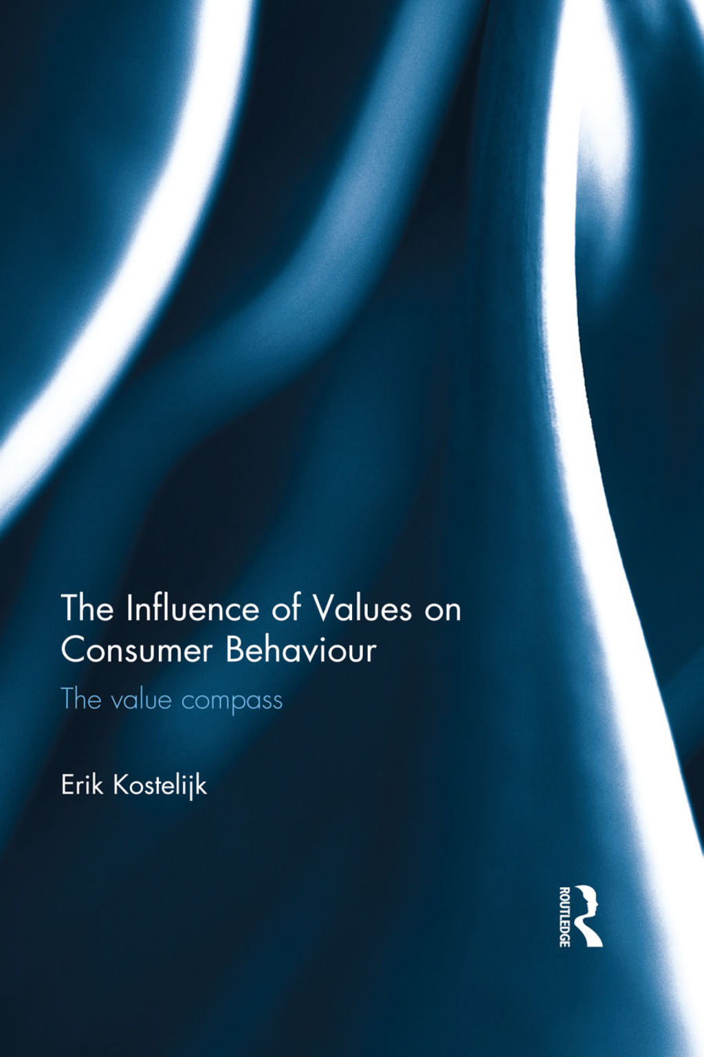 The Influence of Values on Consumer Behaviour The value compass 1st Edition