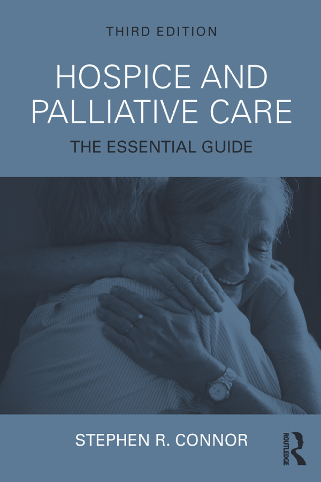 Hospice and Palliative Care The Essential Guide 3rd Edition