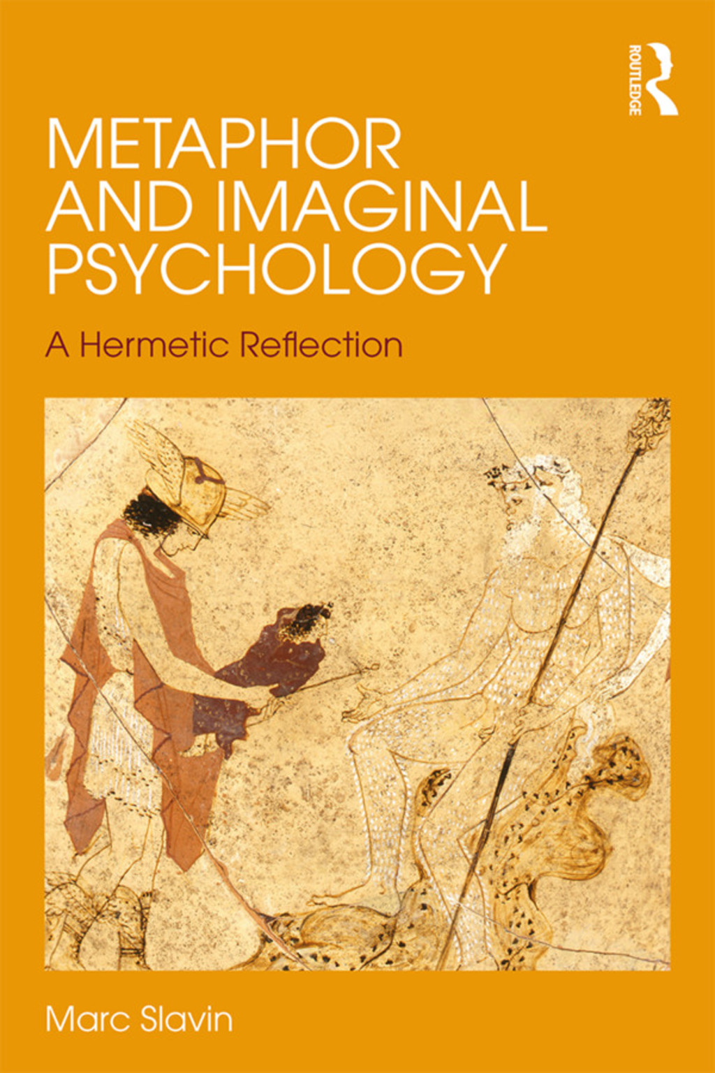 Metaphor and Imaginal Psychology A Hermetic Reflection 1st Edition