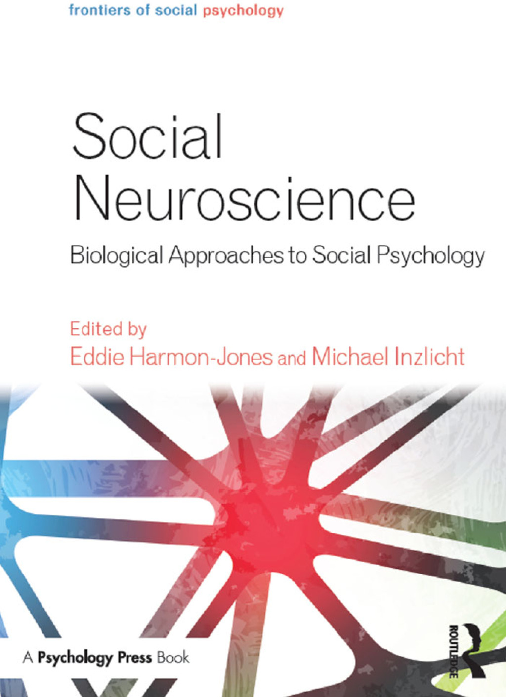 Social Neuroscience Biological Approaches to Social Psychology 1st Edition
