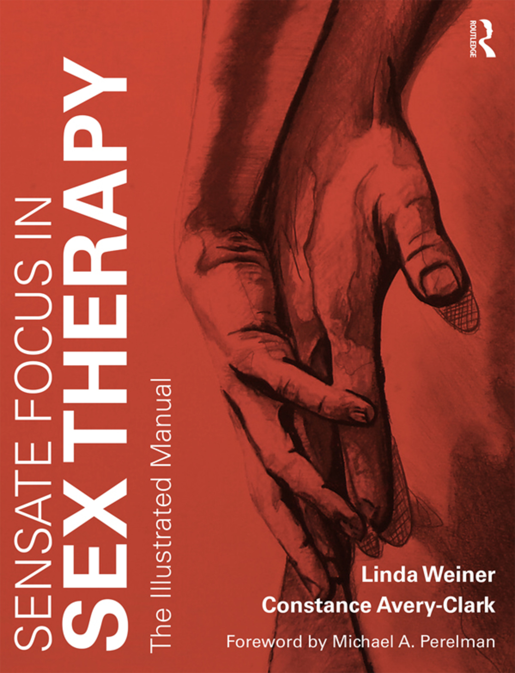 Sensate Focus in Sex Therapy The Illustrated Manual 1st Edition