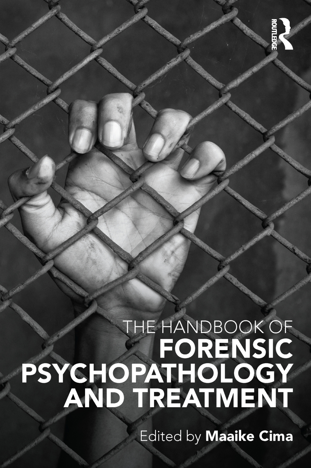 The Handbook of Forensic Psychopathology and Treatment 1st Edition
