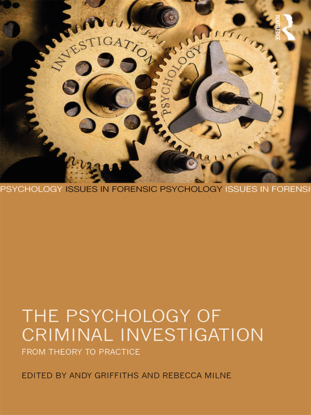 The Psychology of Criminal Investigation From Theory to Practice 1st Edition