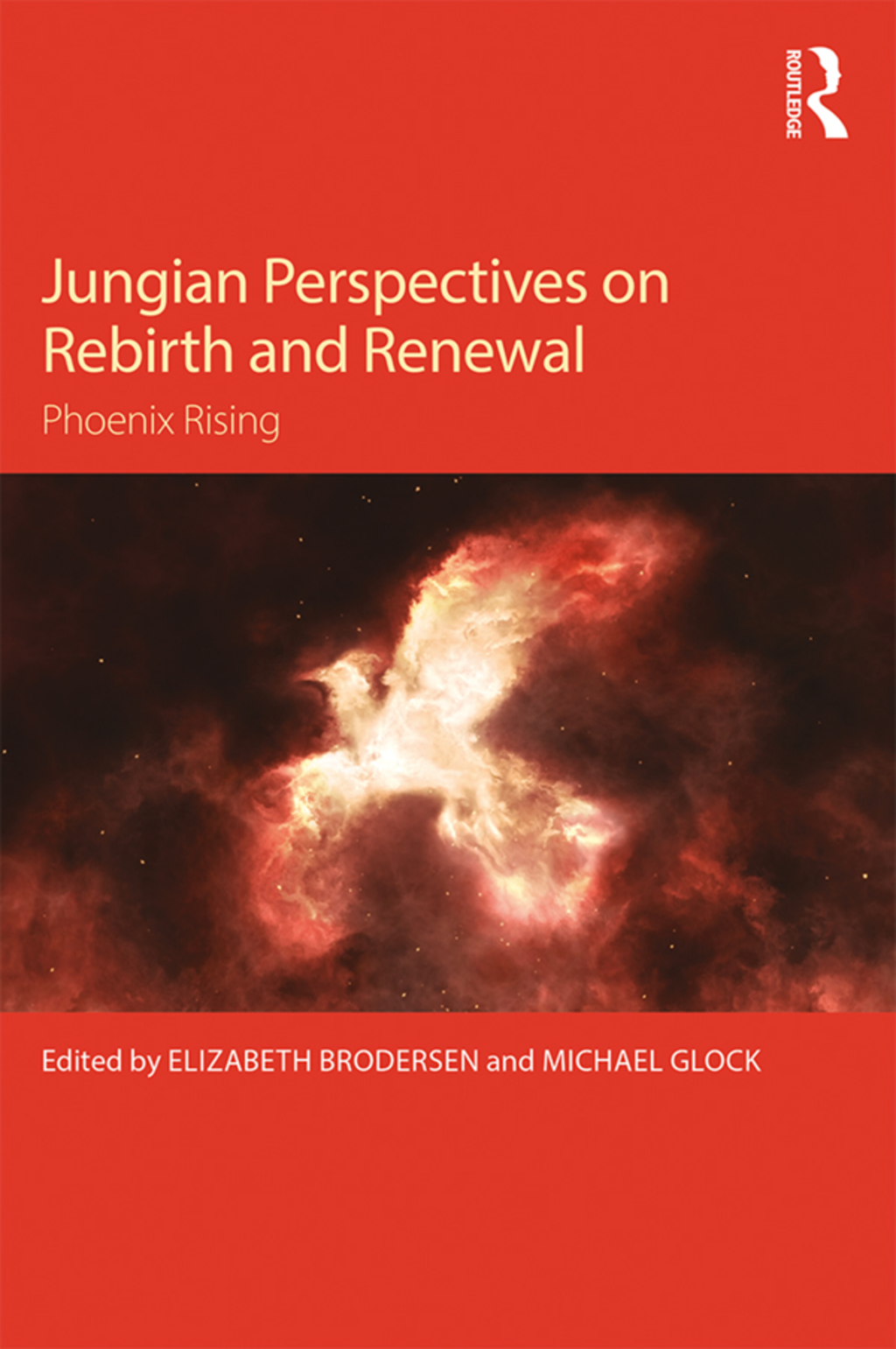 Jungian Perspectives on Rebirth and Renewal Phoenix rising 1st Edition