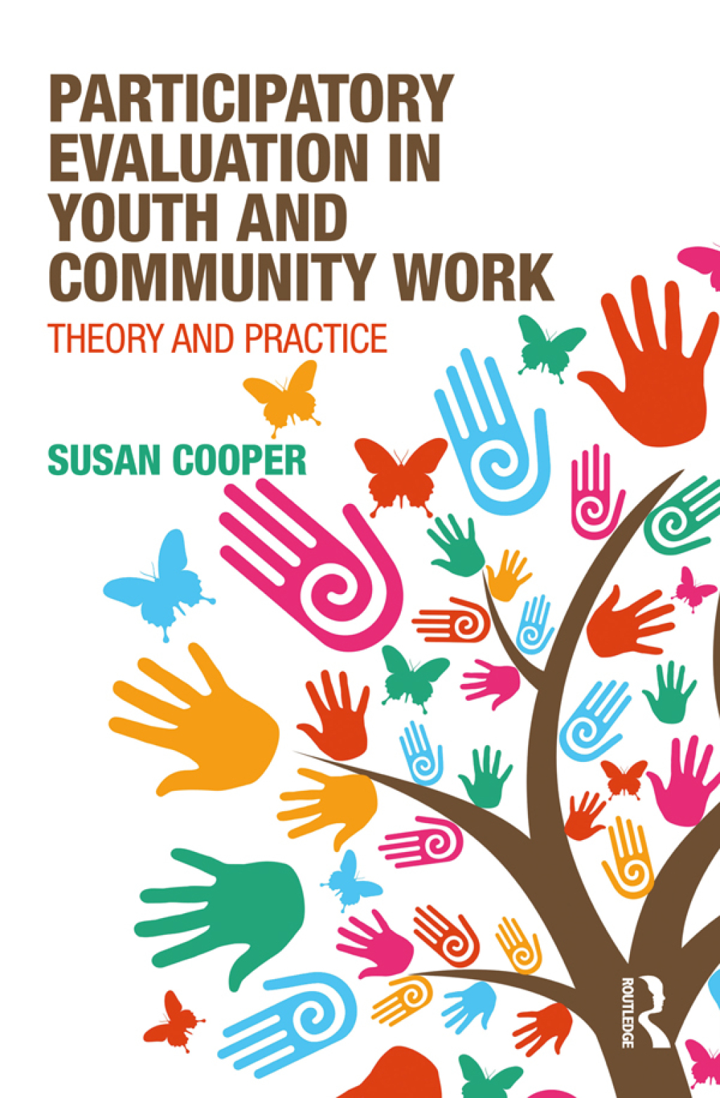 Participatory Evaluation in Youth and Community Work Theory and Practice 1st Edition