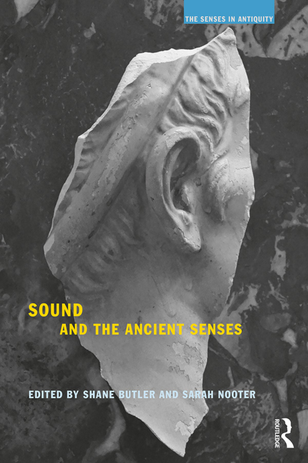 Sound and the Ancient Senses 1st Edition