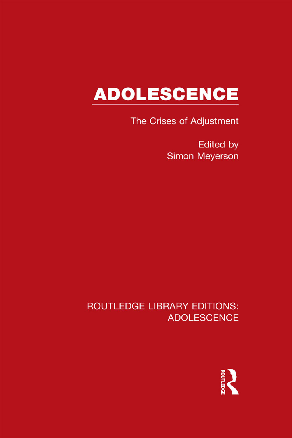 Adolescence The Crises of Adjustment 1st Edition