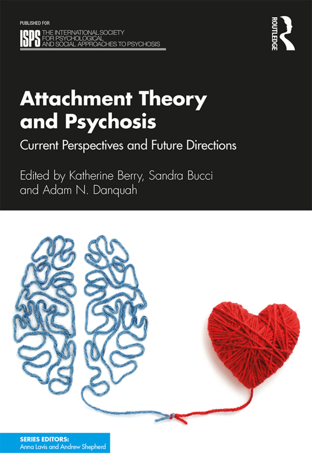 Attachment Theory and Psychosis Current Perspectives and Future Directions 1st Edition