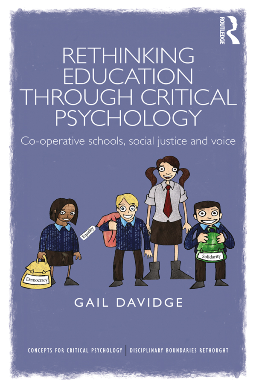 Rethinking Education through Critical Psychology Cooperative schools, social justice and voice 1st Edition