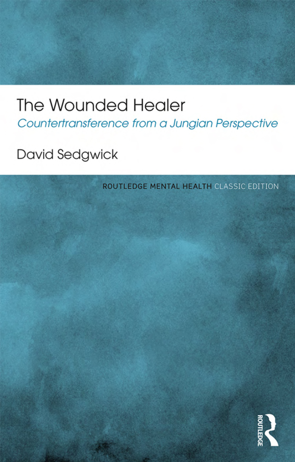 The Wounded Healer Countertransference from a Jungian Perspective 2nd Edition