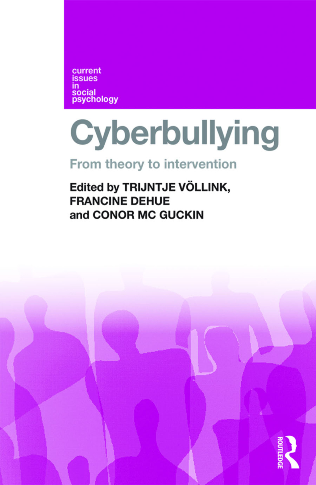 Cyberbullying From Theory to Intervention 1st Edition
