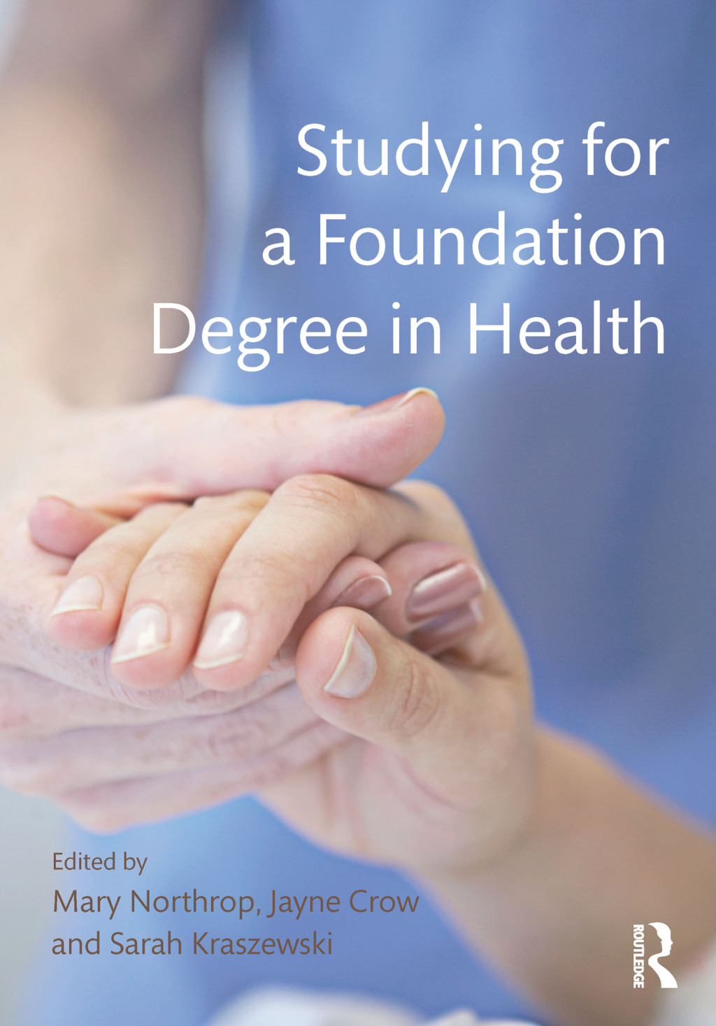 Studying for a Foundation Degree in Health 1st Edition