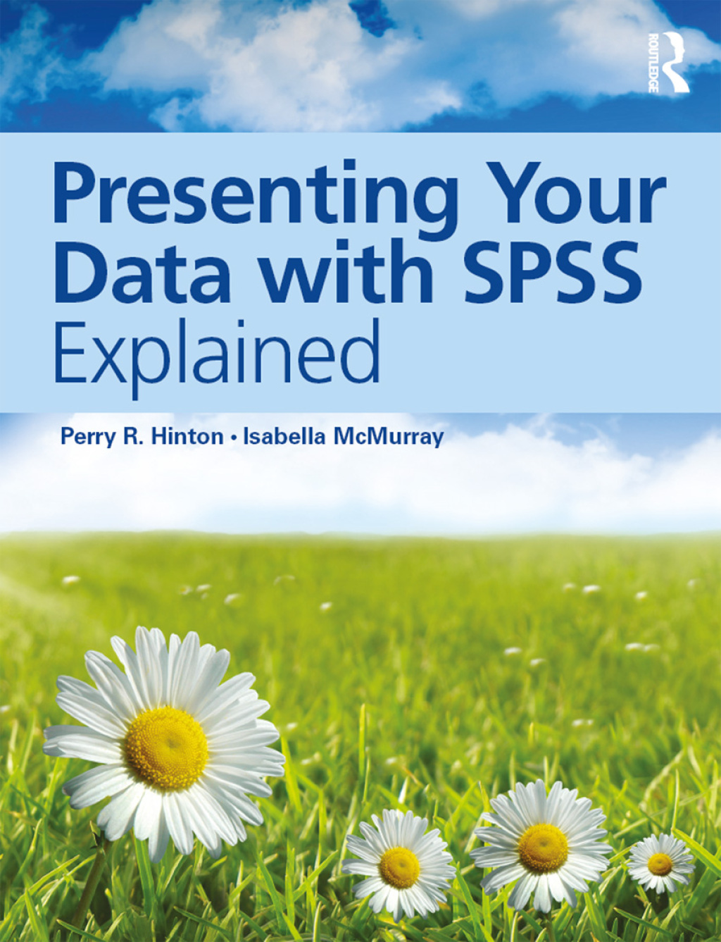 Presenting Your Data with SPSS Explained 1st Edition