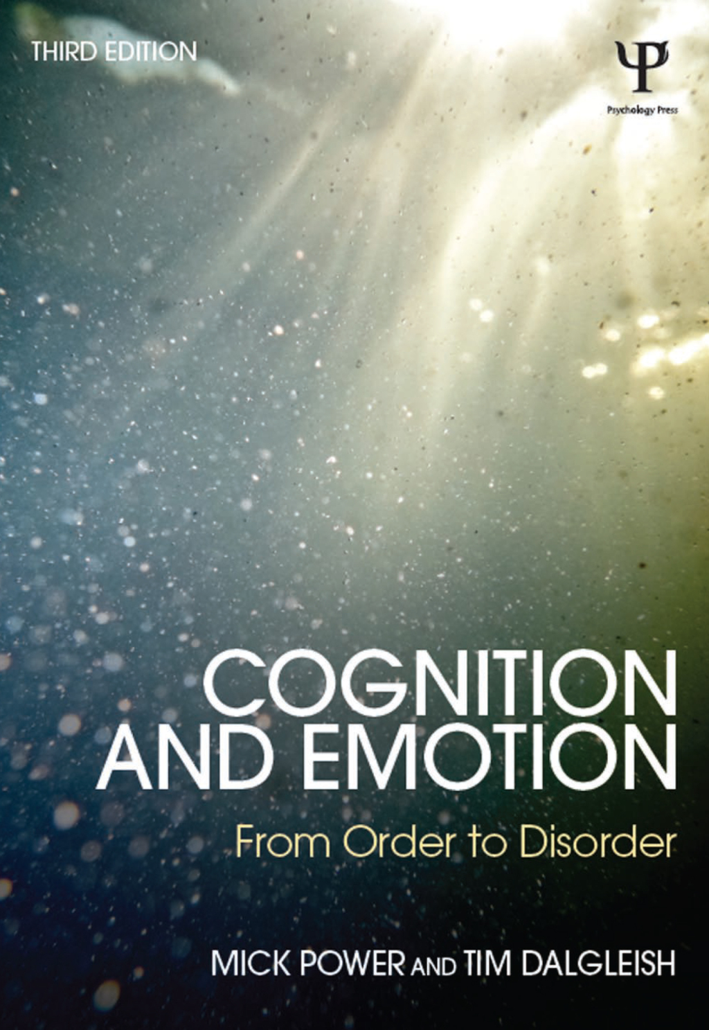 Cognition and Emotion From order to disorder 3rd Edition