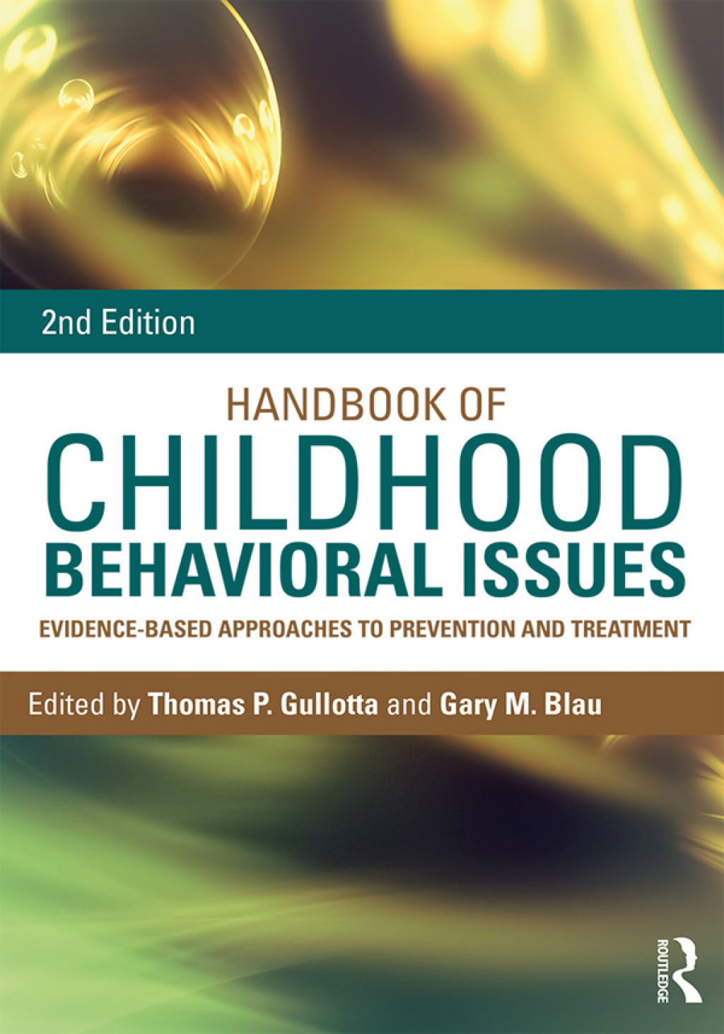 Handbook of Childhood Behavioral Issues Evidence-Based Approaches to Prevention and Treatment 2nd Edition