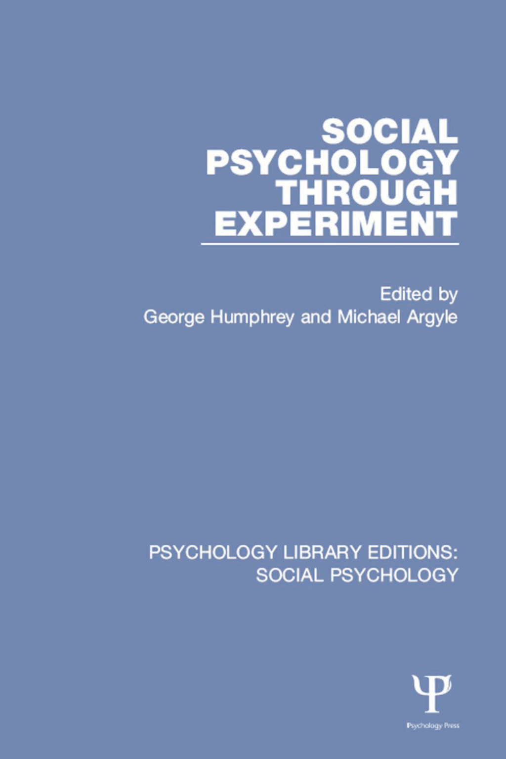 Social Psychology Through Experiment 1st Edition
