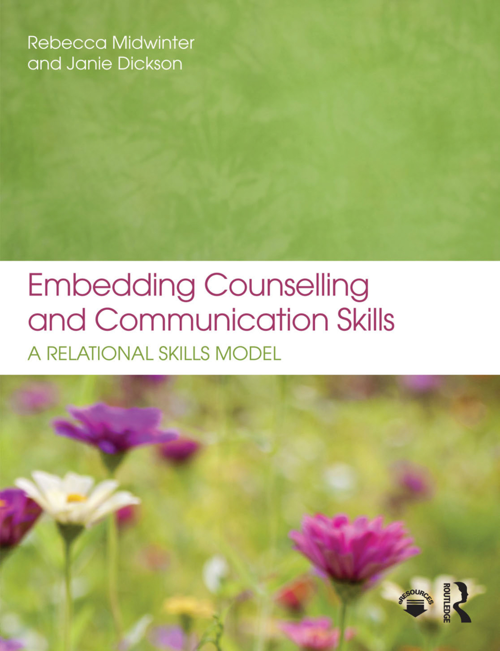 Embedding Counselling and Communication Skills A Relational Skills Model 1st Edition