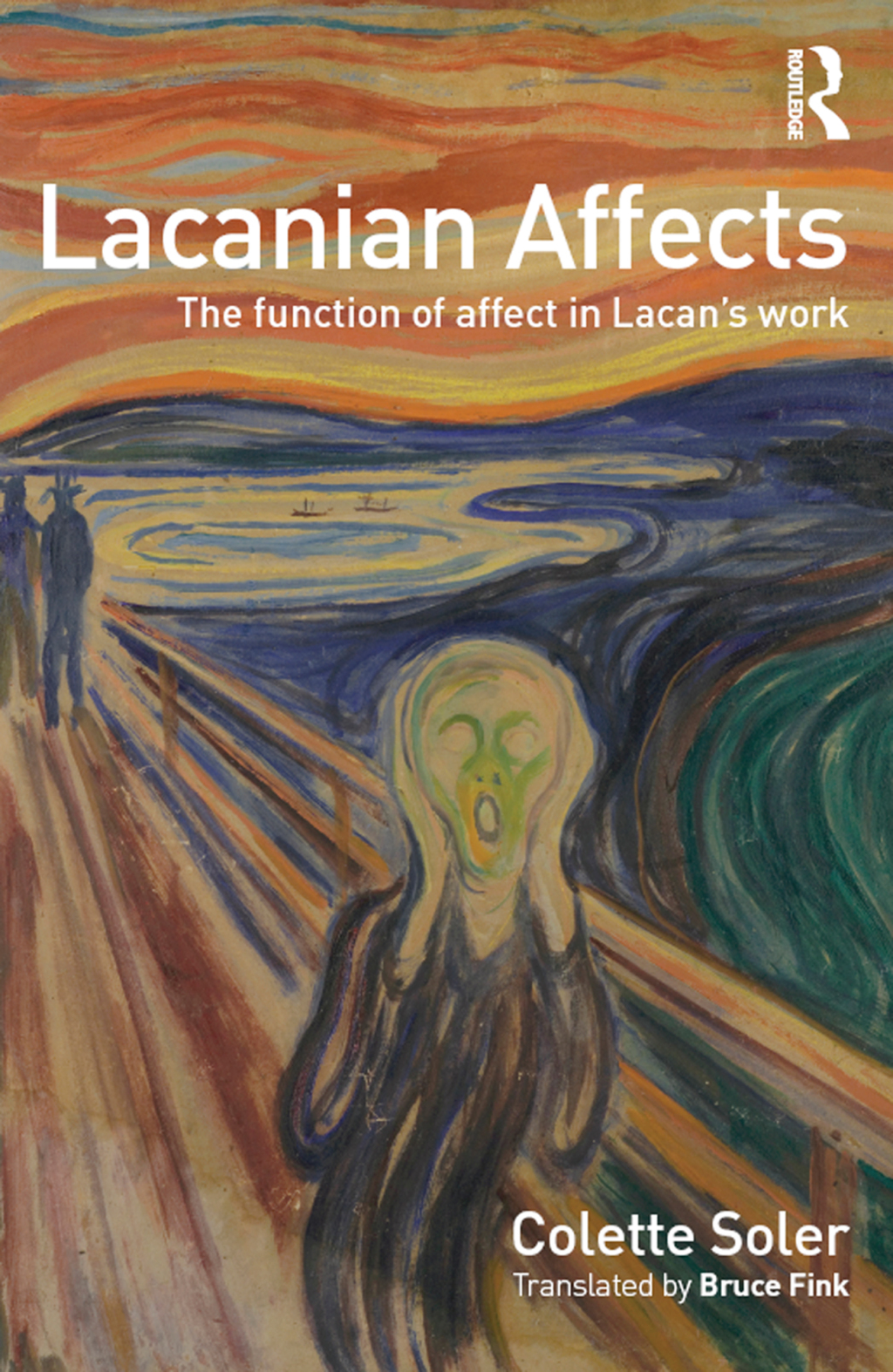 Lacanian Affects The function of affect in Lacan's work 1st Edition