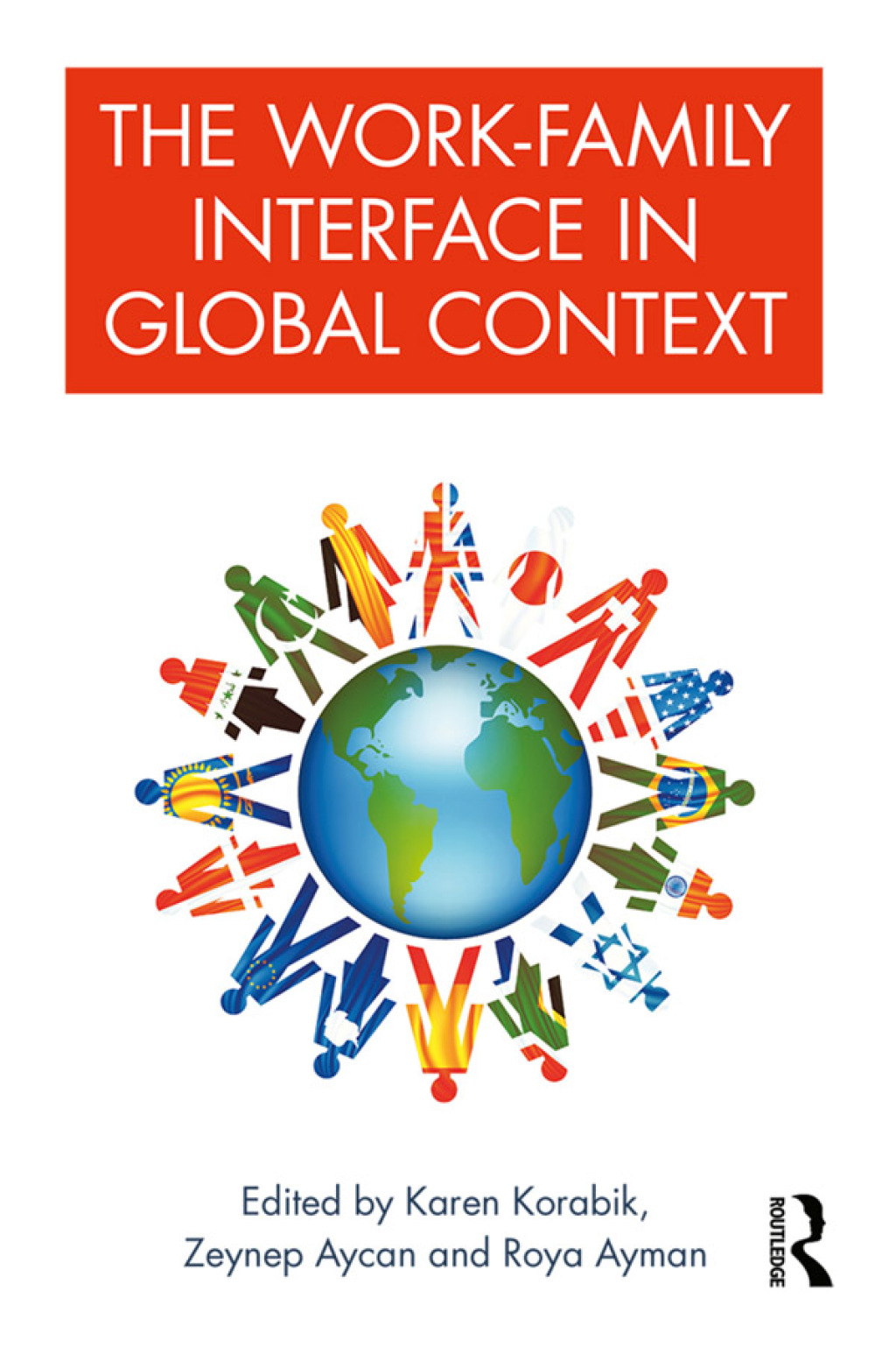 The Work-Family Interface in Global Context 1st Edition