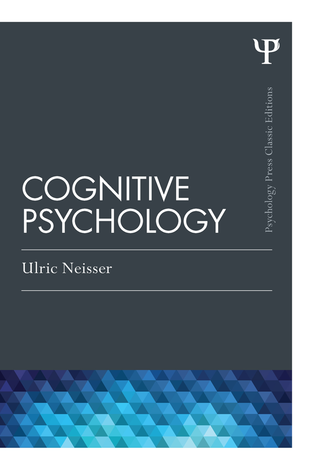 Cognitive Psychology Classic Edition 1st Edition