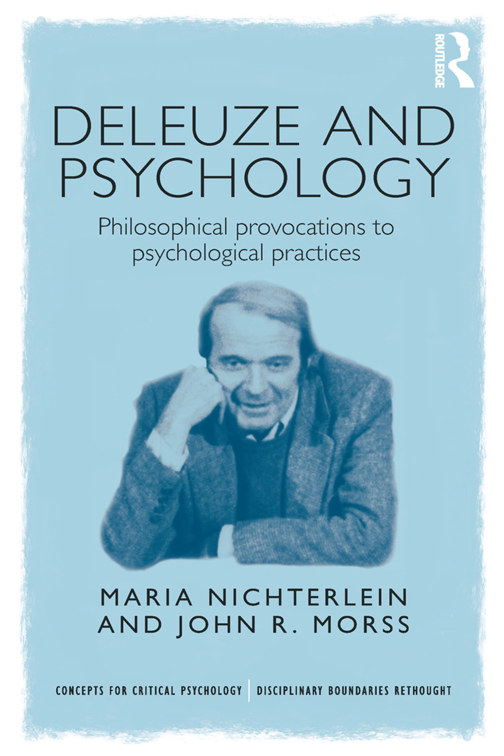Deleuze and Psychology Philosophical Provocations to Psychological Practices 1st Edition