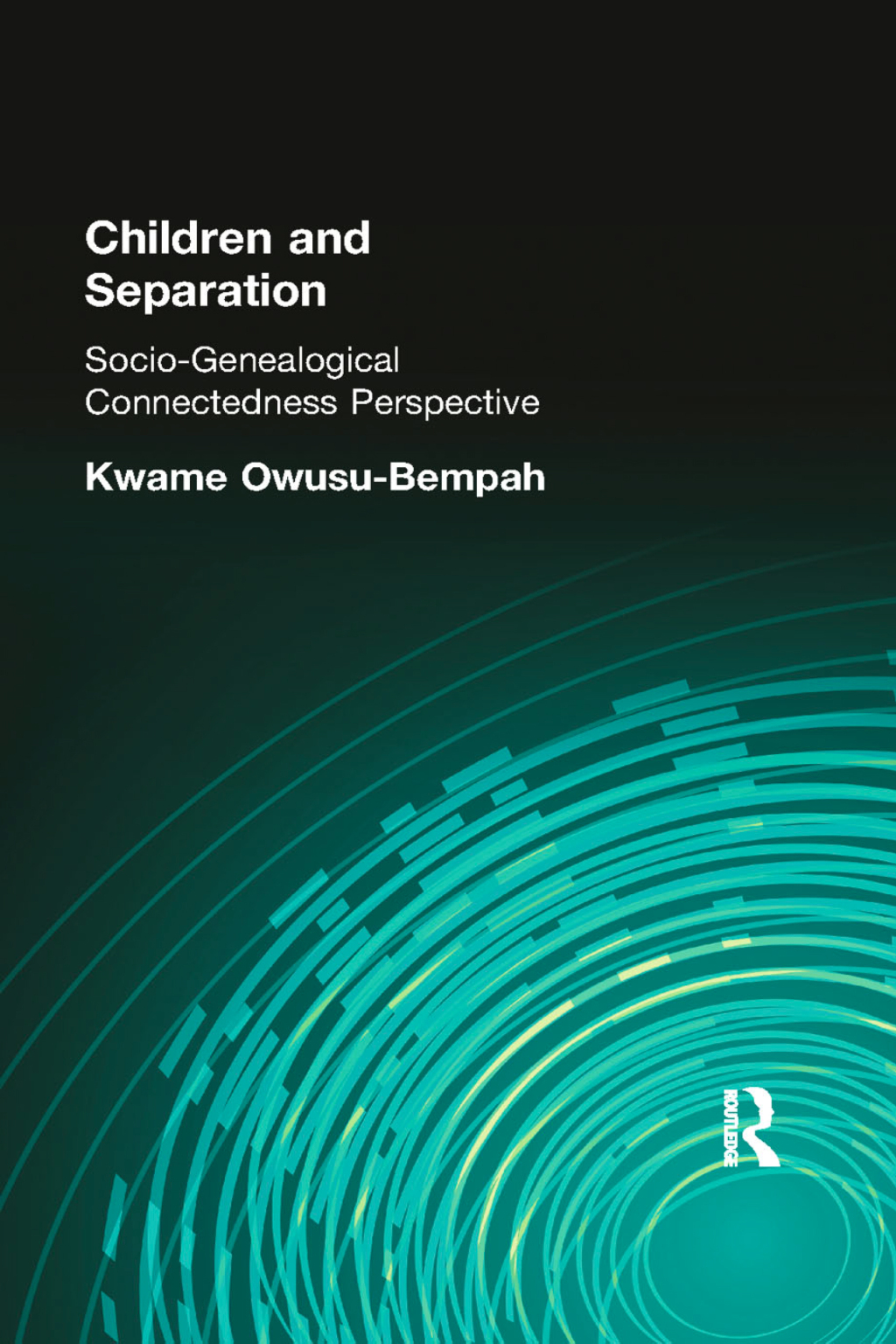 Children and Separation Socio-Genealogical Connectedness Perspective 1st Edition